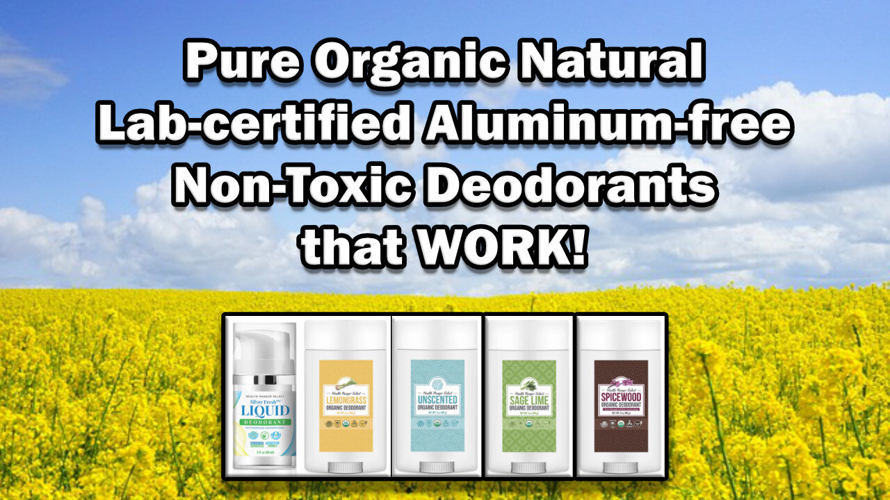 Pure Organic Natural Lab-certified Aluminum-free Non-Toxic Deodorants that WORK!