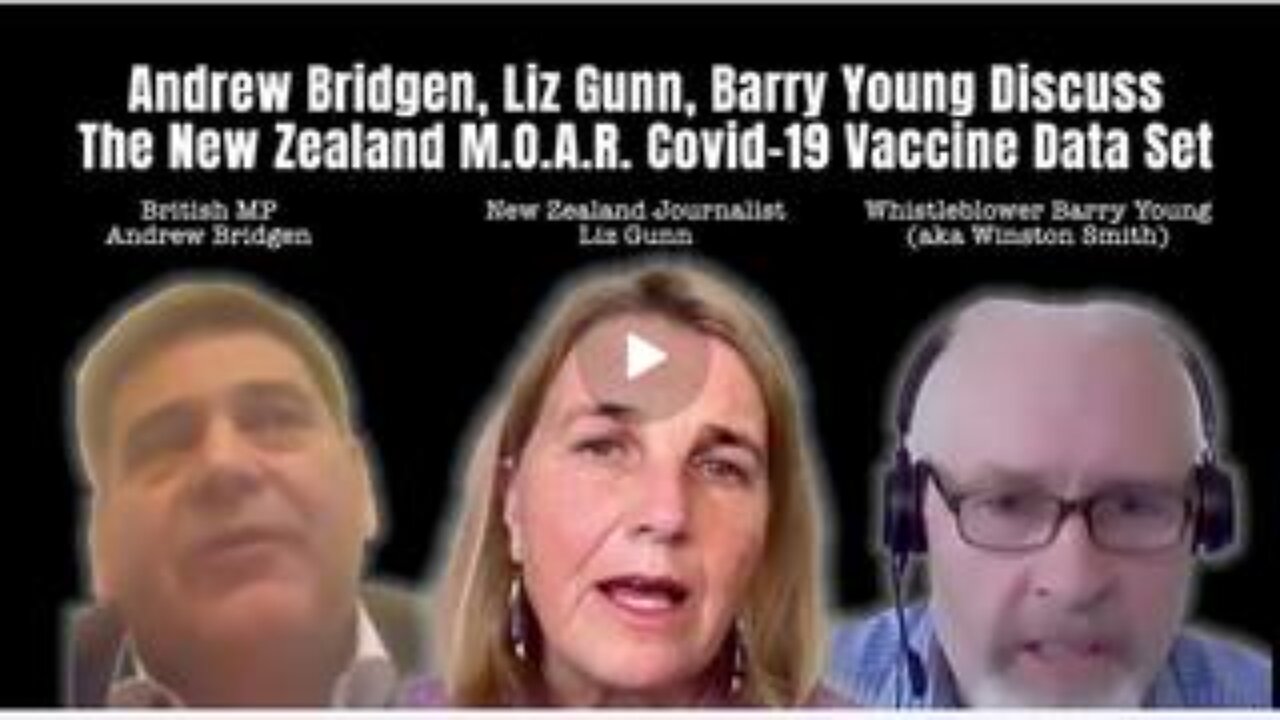 Andrew Bridgen, Liz Gunn, Barry Young Discuss The New Zealand M.O.A.R. Covid-19 Vaccine Data Set