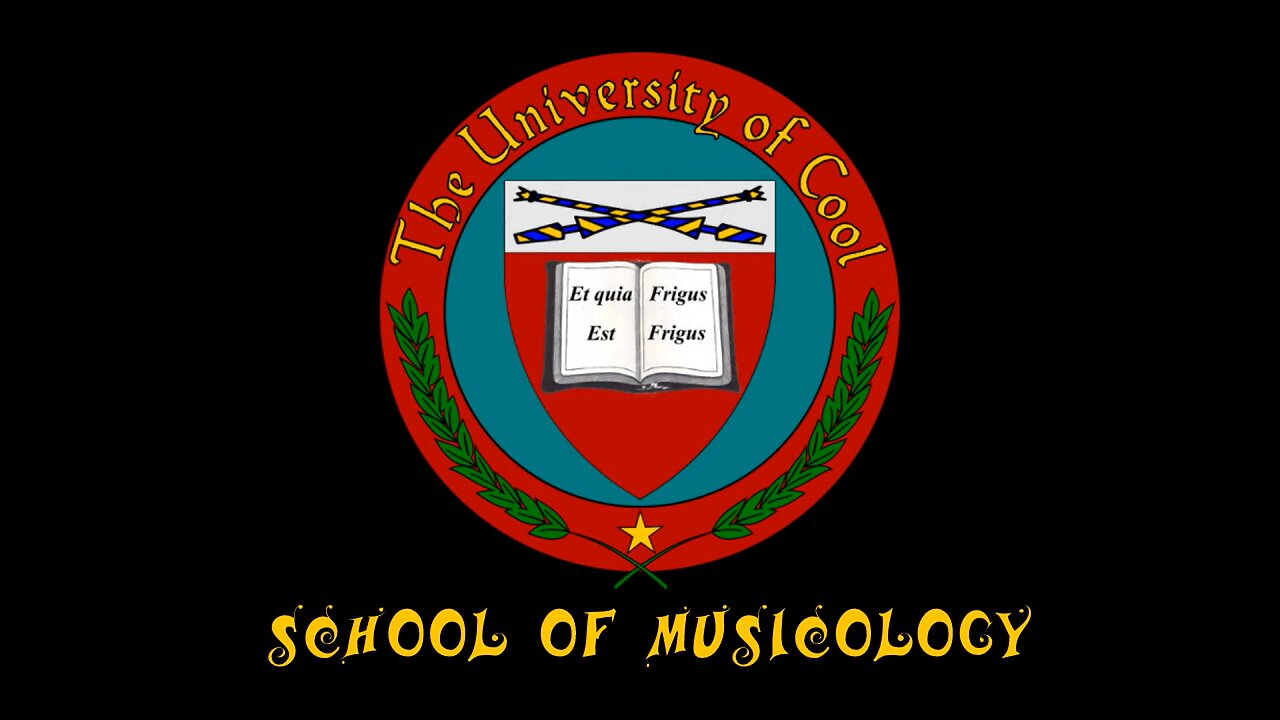 The University of Cool School of Musicology Intro