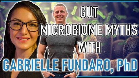 Gut microbiome myths with Gabrielle Fundaro, PhD