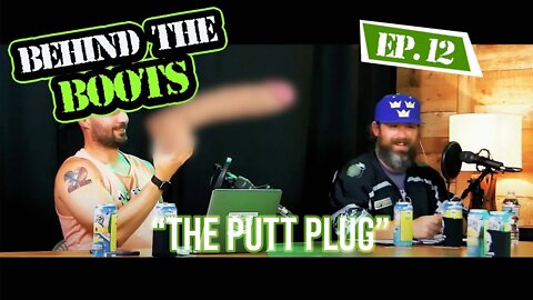 Ep. 12 The Putt Plug