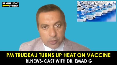 BLNewsCast - Trudeau Turns Up the Heat on Vaccine Mandates
