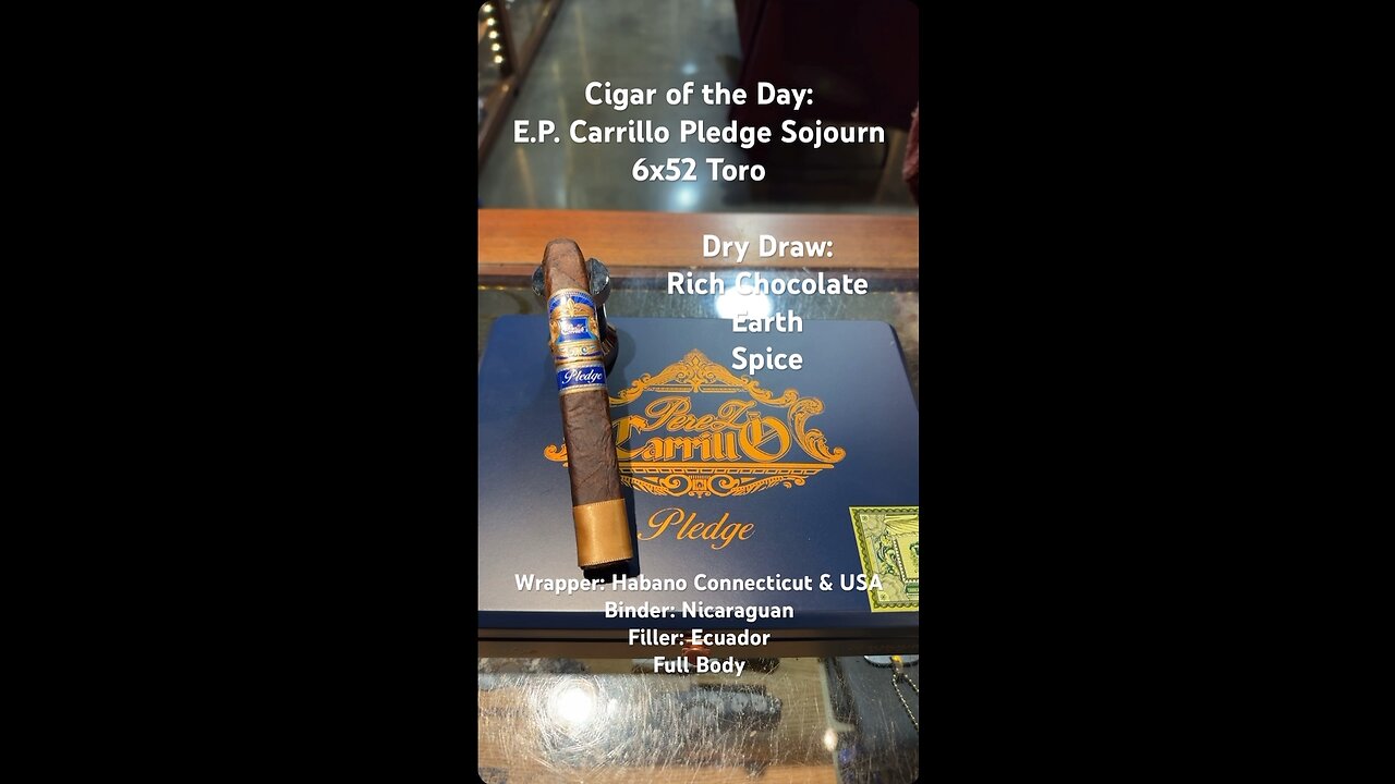 E.P. Carrillo Pledge Sojourn 6x52 Toro #Short #Shorts #CigarOfTheDay #CigarReview #Cigars