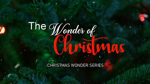 +60 CHRISTMAS WONDER Series, Part 1: The Wonder of Christmas, Luke 1:26-38