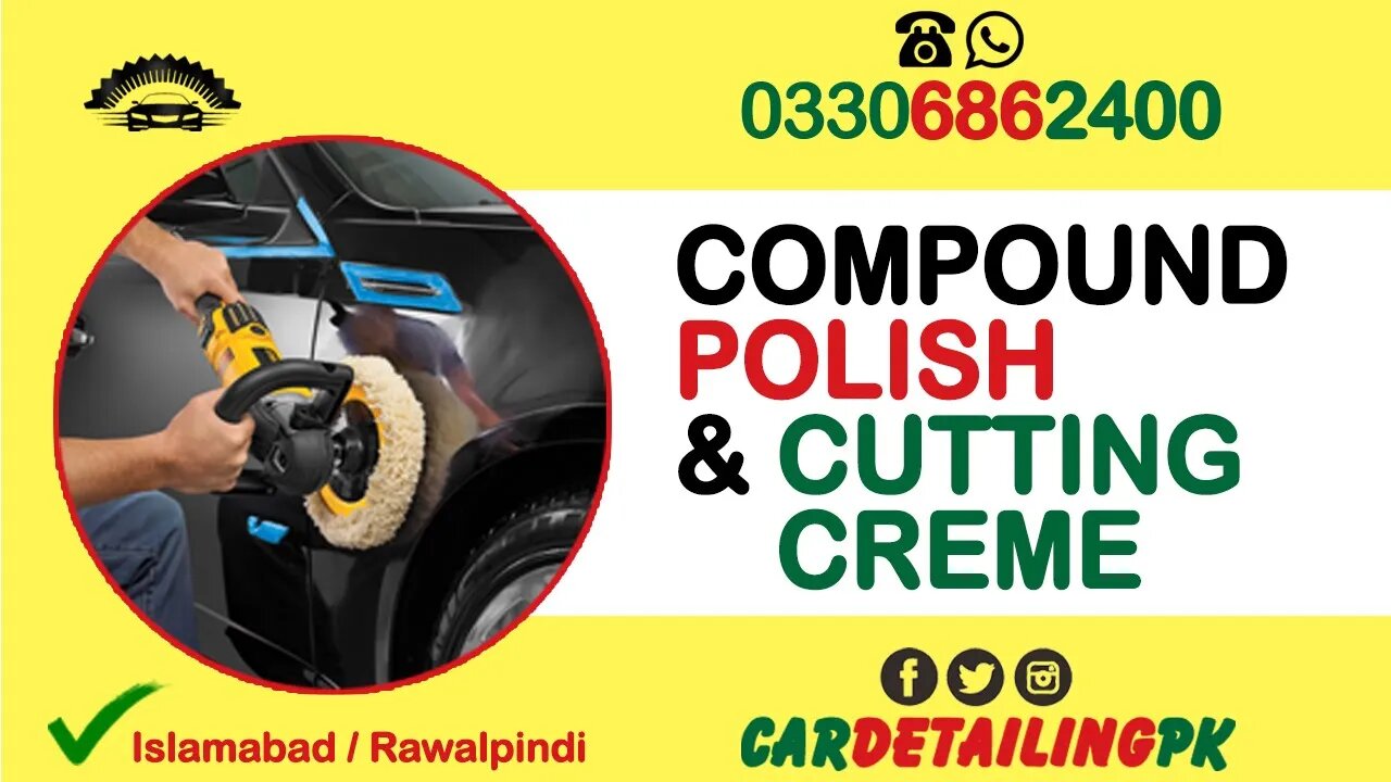 Compound Polish & Cutting Creme & Waxing At Doorstep in Islamabad & Rawalpindi | Car Detailing