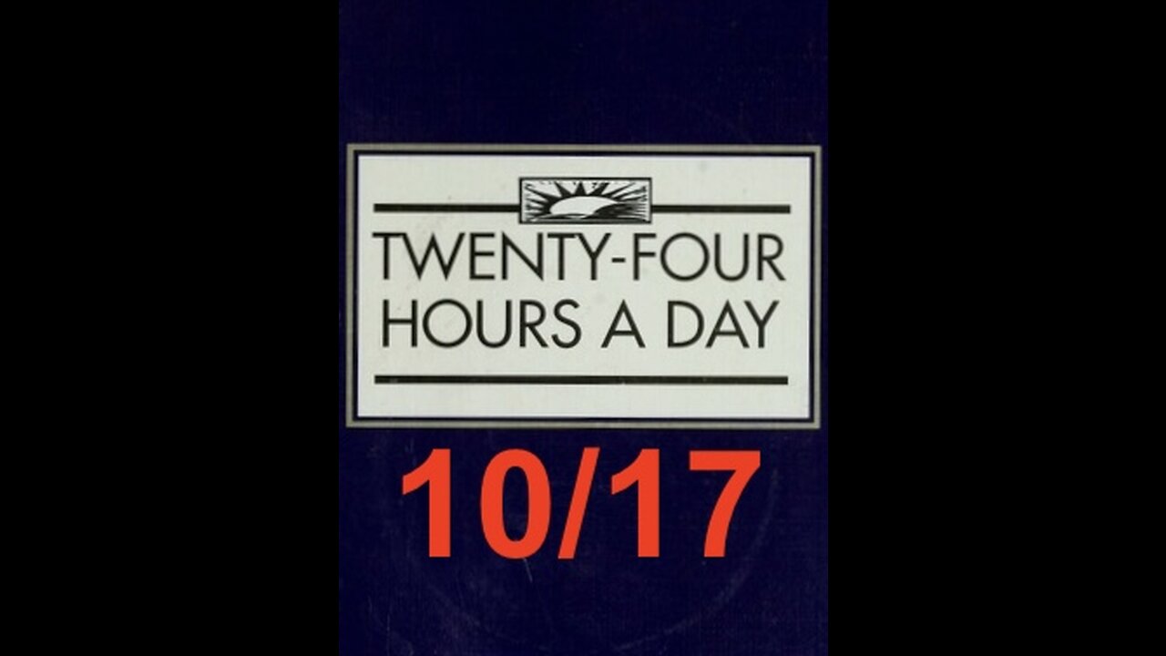 Twenty-Four Hours A Day Book Daily Reading – October 17 - A.A. - Serenity Prayer & Meditation