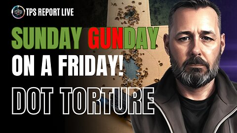 SUNDAY GUNDAY ON A FRIDAY! SHOOTING THE DOT TORTURE DRILL