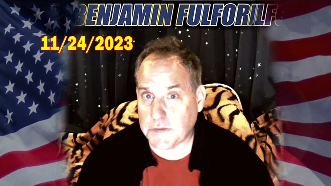 Benjamin Fulford Full Report Update November 24, 2023 - Benjamin Fulford Q&A Video