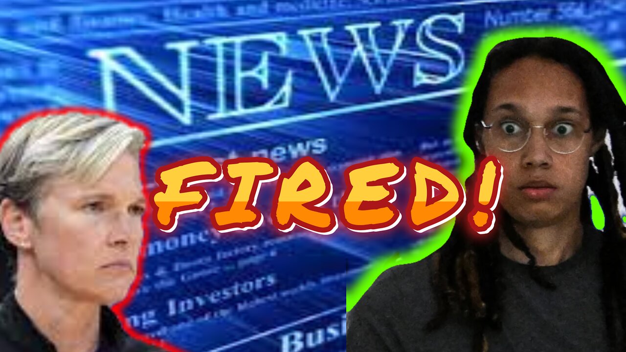 Breaking News! Brittney Griner's Coach Fired!