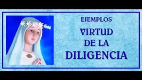 Ayuda para la vivencia de la virtud de la *DILIGENCIA* que aplasta a la PEREZA