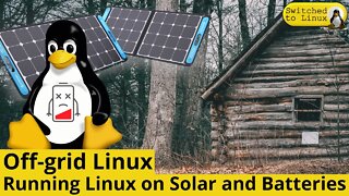 Off-grid Linux | Running Computers on Solar Power and Batteries