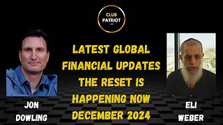 Jon Dowling & Eli Weber Latest Financial Updates Dec 2024