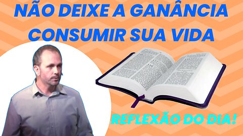 NÃO DEIXE A GANÂNCIA CONSUMIR SUA VIDA | Villy Fomin