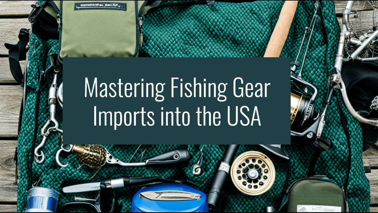 Title: Simplify Your Fishing Import Process with ISF Customs Broker