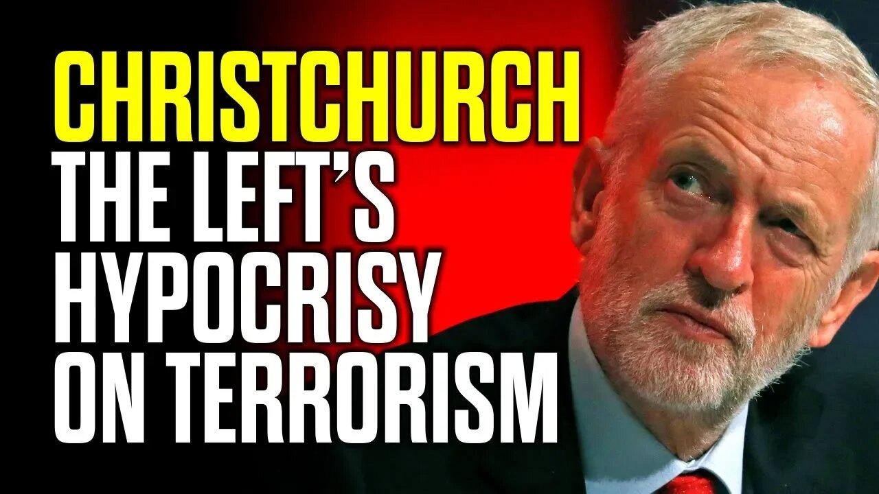 Christchurch - the Left's Hypocrisy on Terrorism