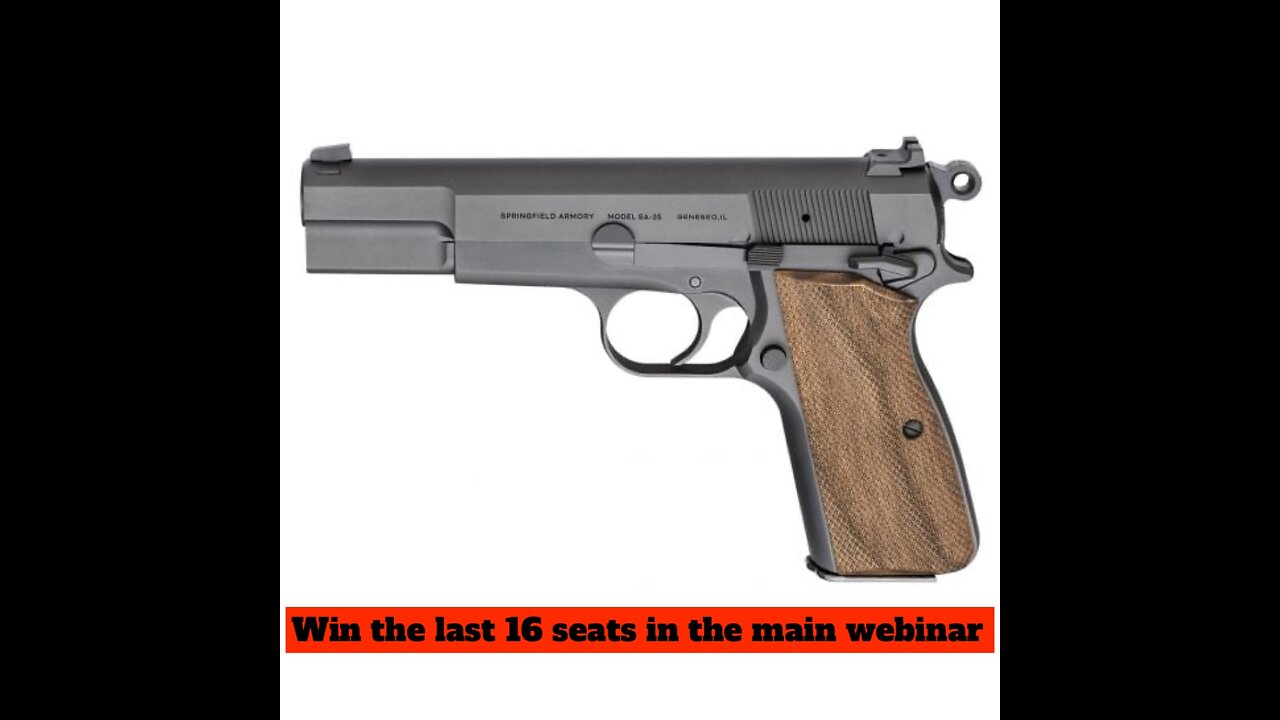 SPRINGFIELD SA-35 9MM PISTOL MINI #2 FOR THE LAST 16 SEATS IN THE MAIN WEBINAR