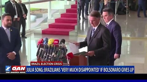 Julia Song: Brazilians 'very much disappointed' if Bolsonaro gives up