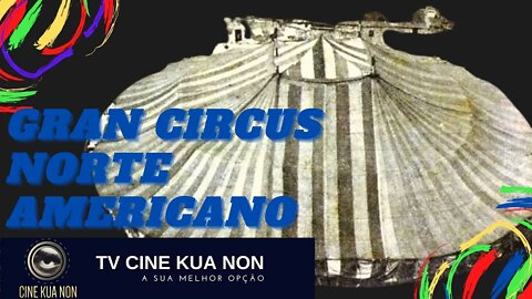 CASOS POLICIAIS - GRAN CIRCUS NORTE-AMERICANO - TV CINE KUA NON