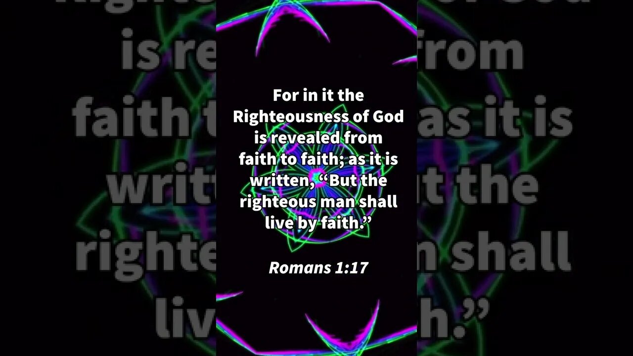 God’s Righteousness Revealed! * Romans 1:17 * Today's Verses