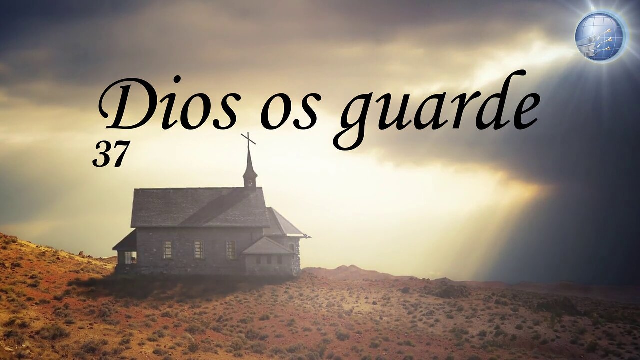 37. Dio os guarde - Red ADvenir Himnos