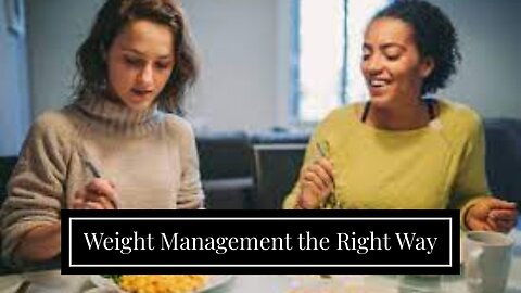 Weight Management the Right Way