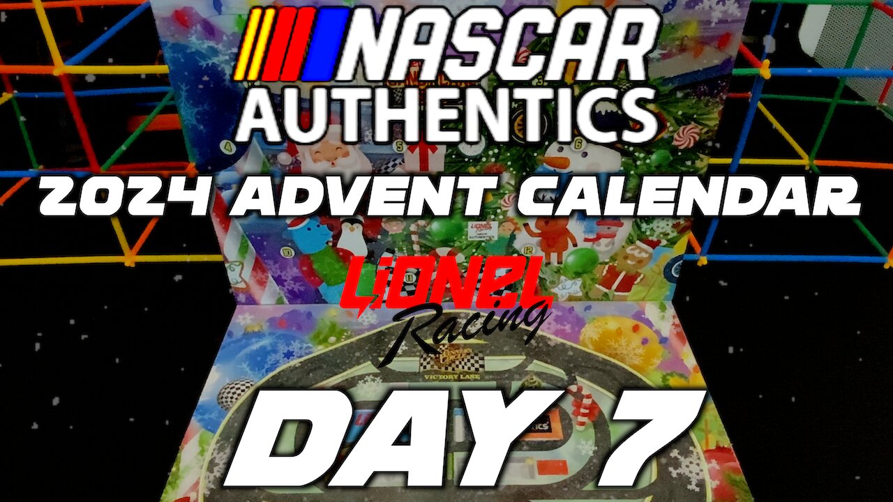 Nascar Authentics Lionel Racing Advent Calendar DAY 7 !