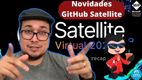 Novidades do GitHub Satellite 2020