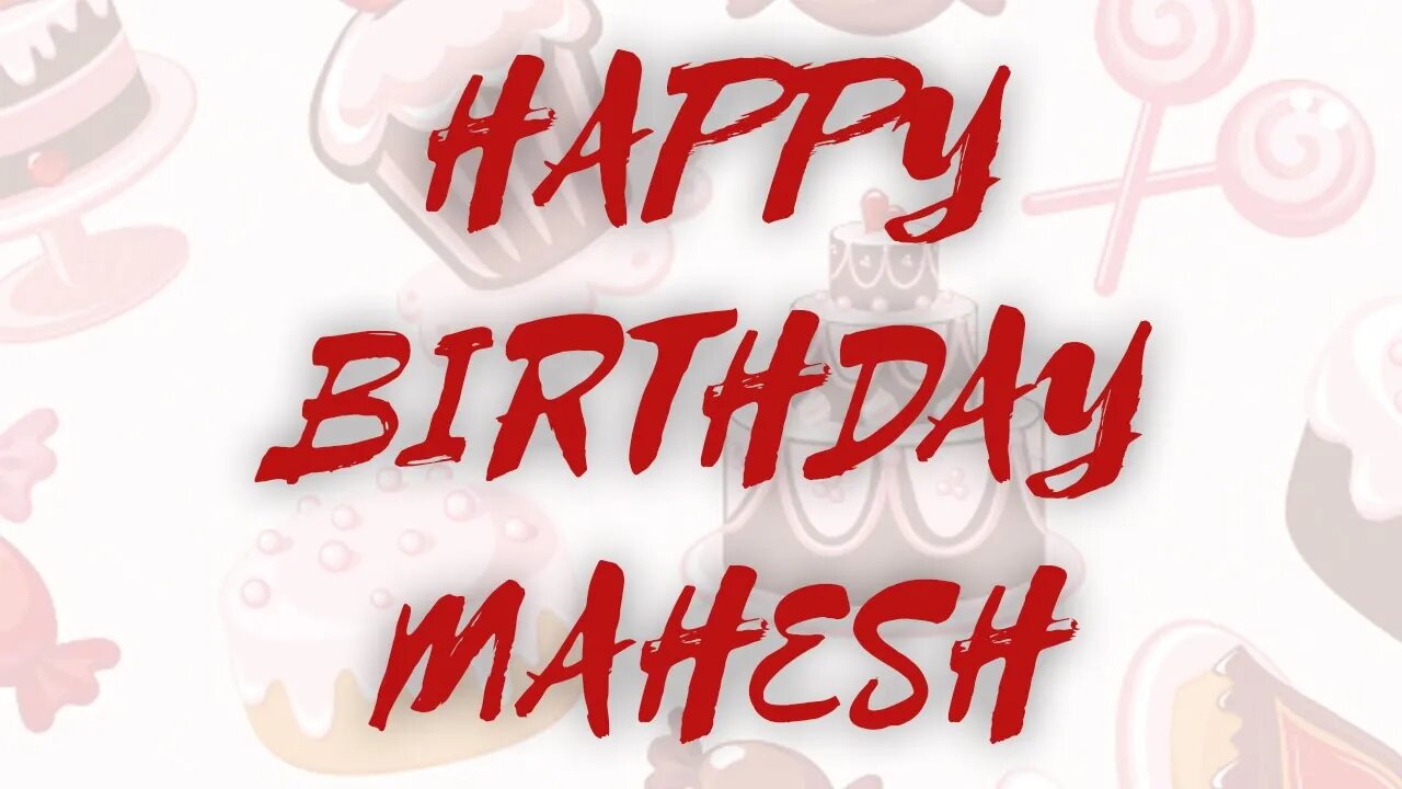 Happy Birthday to Mahesh- Birthday Wish From Birthday Bash