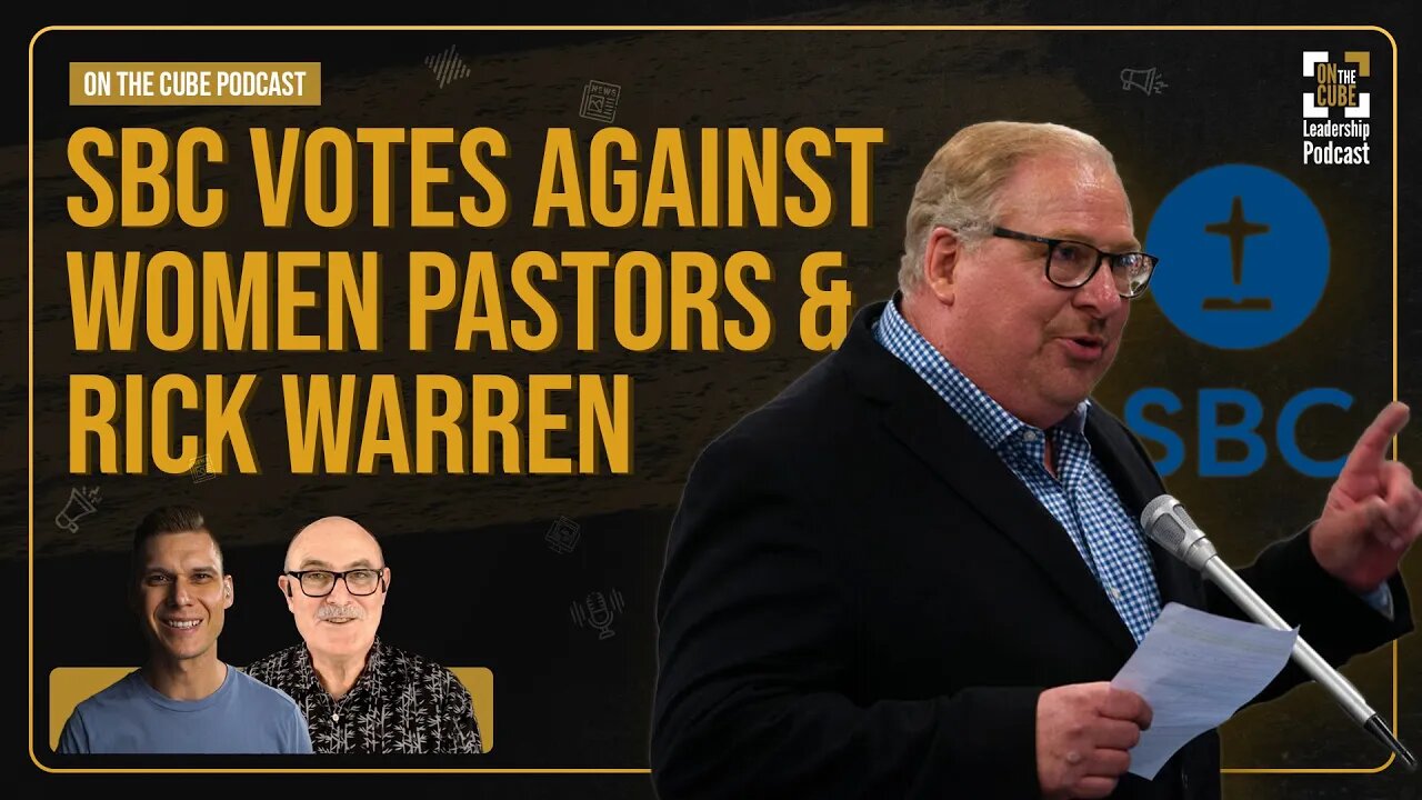 SBC Votes Against Women Pastors & Rick Warren | Craig O'Sullivan & Dr Rod St Hill