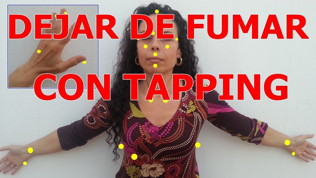 DEJAR DE FUMAR CON TAPPING LIBERACION EMOCIONAL