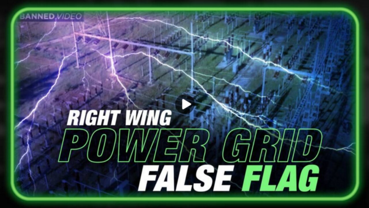 False Flag Terror Attack on the Power Grid to be Blamed on American Patriots