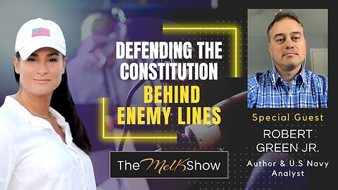 Mel K & Author Robert Green Jr. | Defending the Constitution behind Enemy Lines