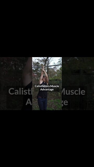 Calisthenics Muscle Building Advantage?