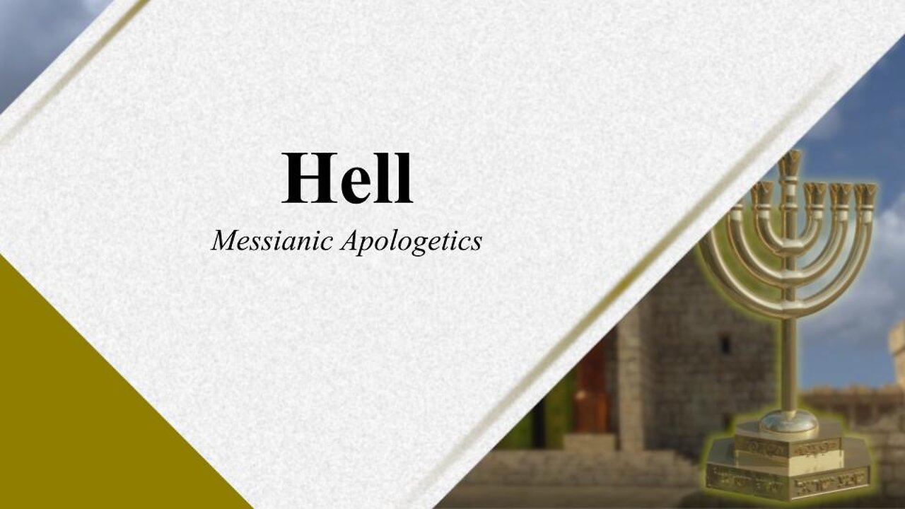 Hell - Messianic Apologetics - God Honest Truth Live Stream 06/02/2023