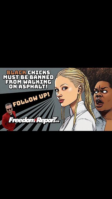 CULTURAL APPROPRIATION - BLACK CHICKS SHOULD BE BANNED FROM USING ROADS - PART 2
