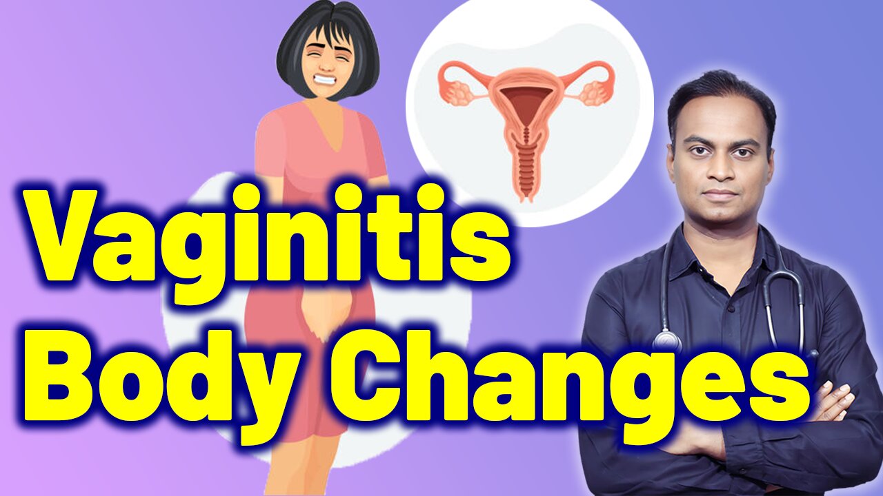 Changes in the Body Due to Vaginitis Treatment Cure Medicine Surgery | Gynaecology Women Female