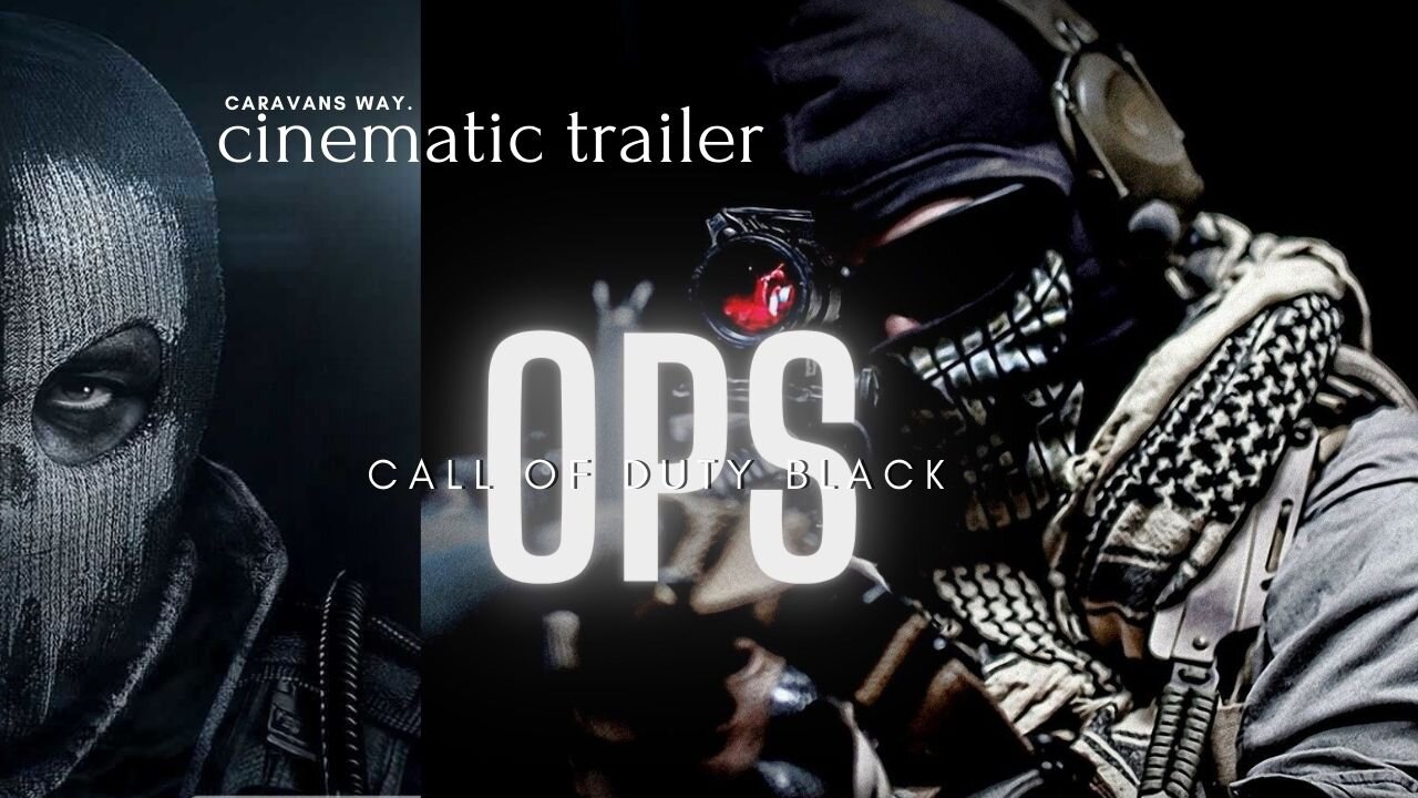 trailer | call of duty black ops | cinematic trailer | black ops |