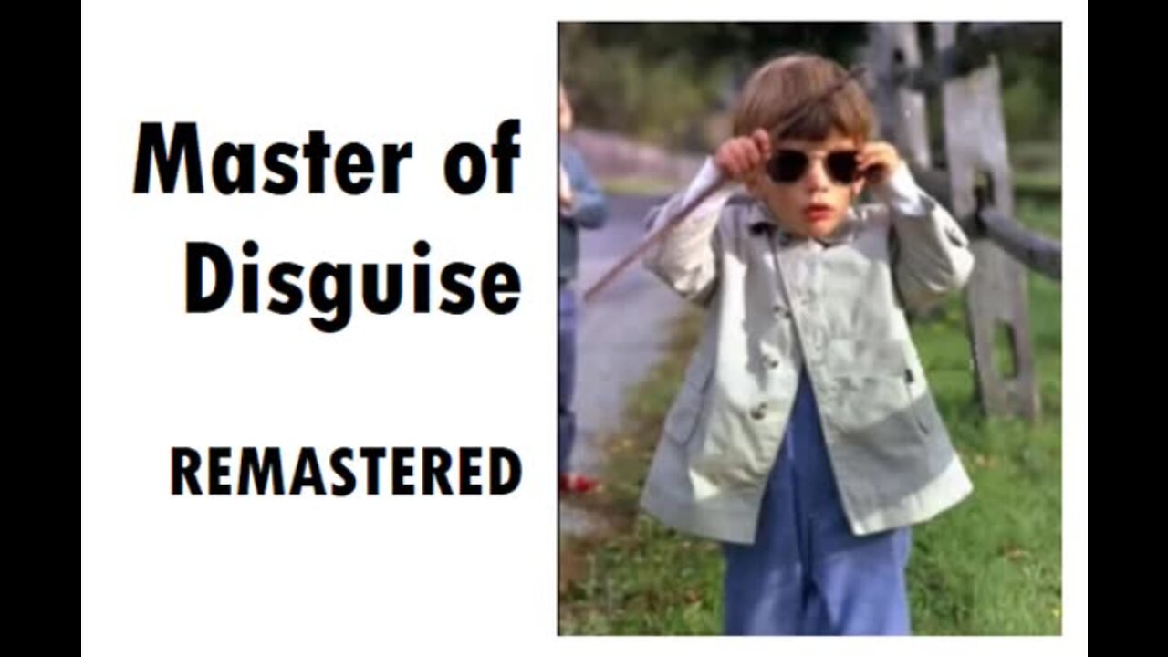 Master of Disguise [Remastered 11/25/2023]