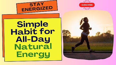 Stay Energized: Simple Habit for All-Day Natural Energy.