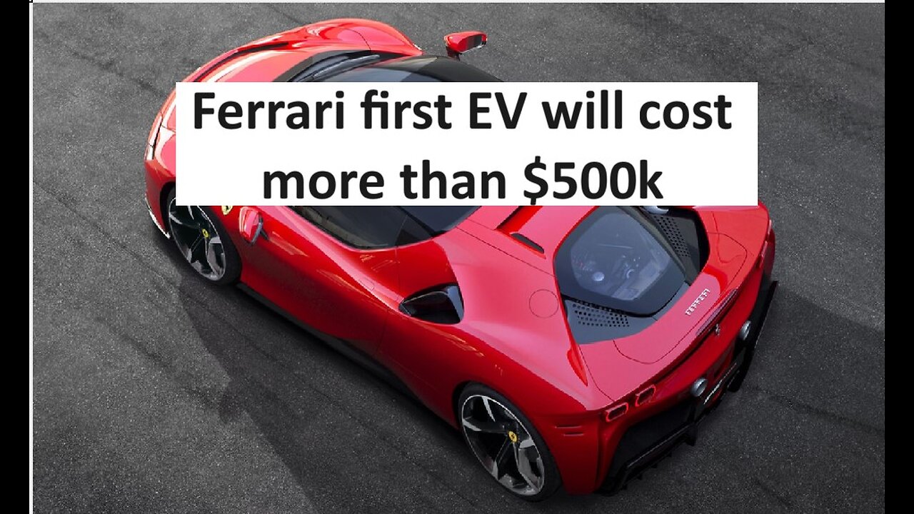 Ferrari’s first EV to cost over 500k