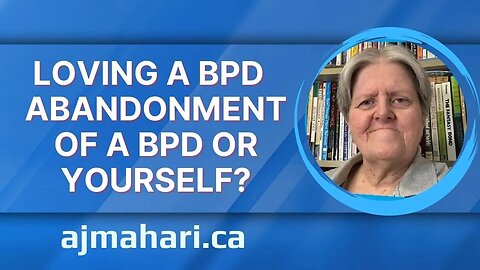 Loving a BPD - Abandonment Of A BPD Or Yourself To Try To Rescue Them? You're Already There - Where?