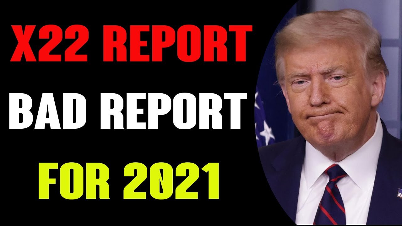 X22 Report Ep. 2672 - 9 Jan. 2022 Update Current News