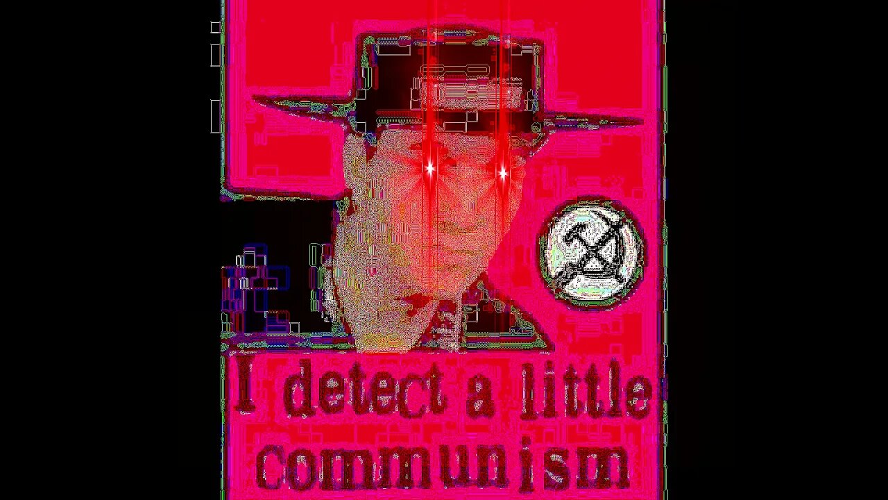 I DETECT A LITTLE COMMUNISM