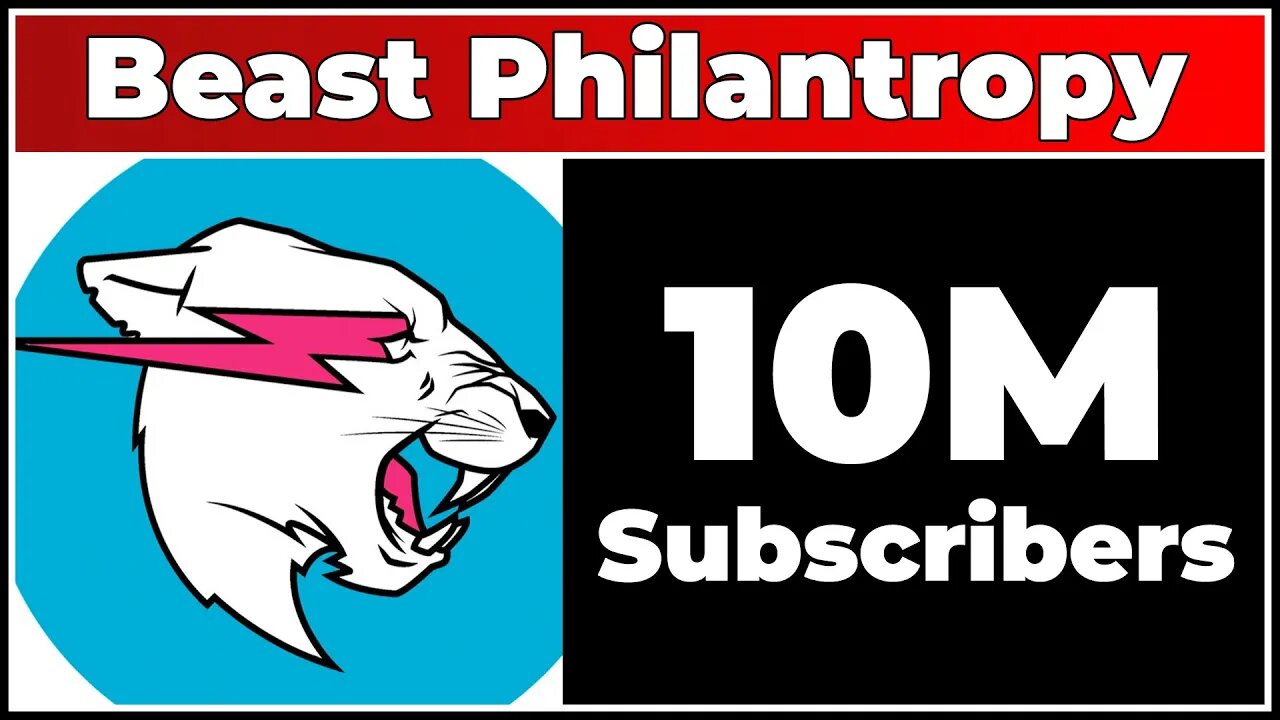 Beast Philanthropy Reaches 10 Million Subscribers