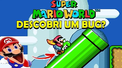 DESCOBRI NOVO BUG NO SUPER MARIO WORLD