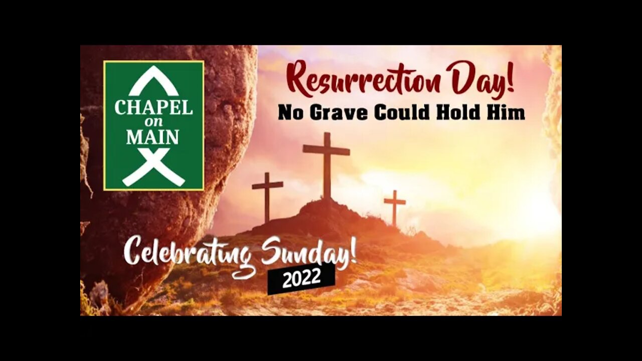 'Chapel On Main' Easter Sunday Service 2022