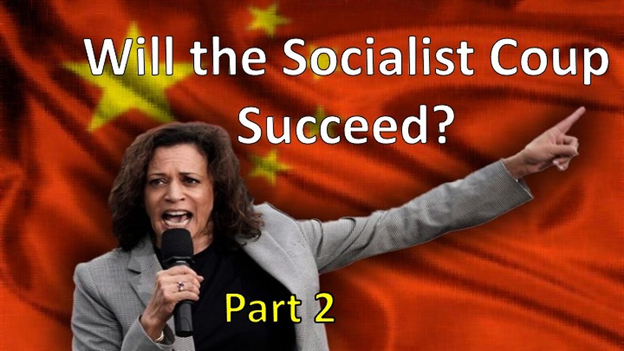 Will the Socialist Coup Succeed Part 2