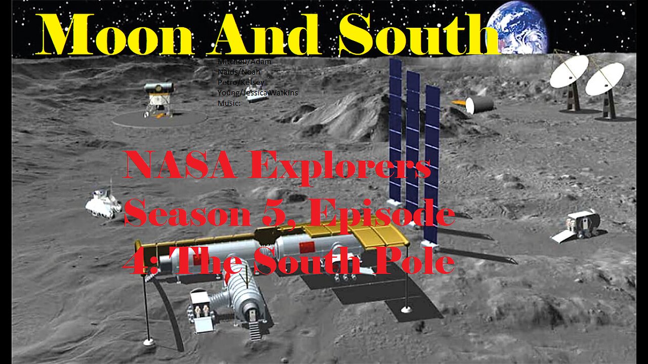 MOON And South NASA Explorers Season 5 The South Pole