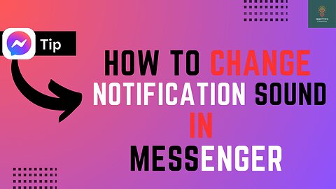 How To Change Messenger Notification Sound - Full Guide