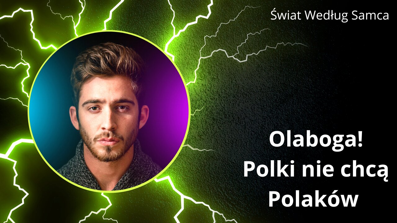 Olaboga! Polki nie chcą Polaków !